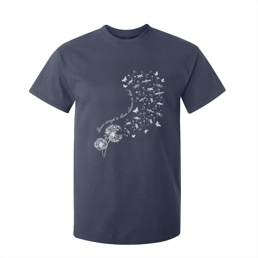 Military Child Month T Shirt For Kid Brave Enough To Bloom Wherever We Land Dandelion Flowers TS11 Navy Print Your Wear