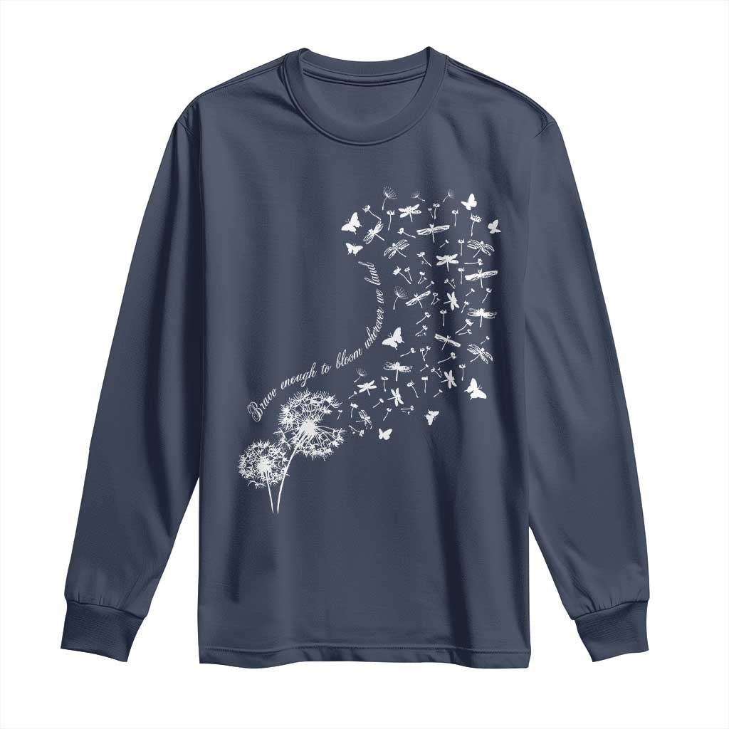 Military Child Month Long Sleeve Shirt Brave Enough To Bloom Wherever We Land Dandelion Flowers TS11 Navy Print Your Wear