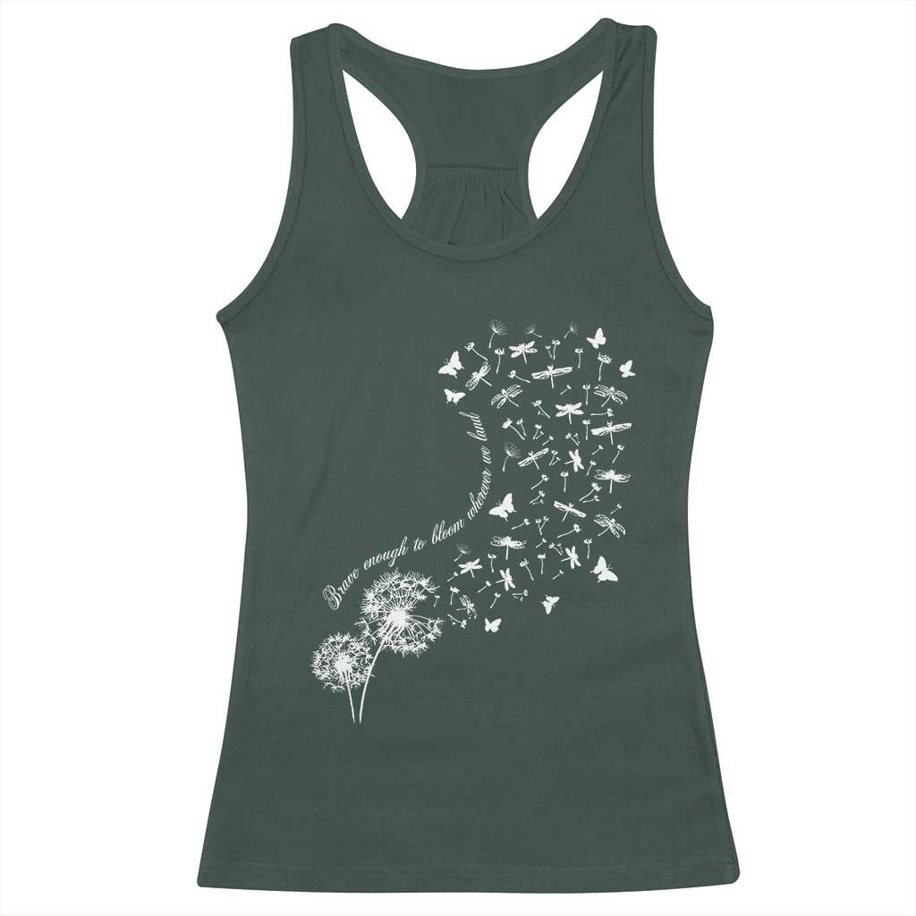 Military Child Month Racerback Tank Top Brave Enough To Bloom Wherever We Land Dandelion Flowers TS11 Dark Forest Green Print Your Wear