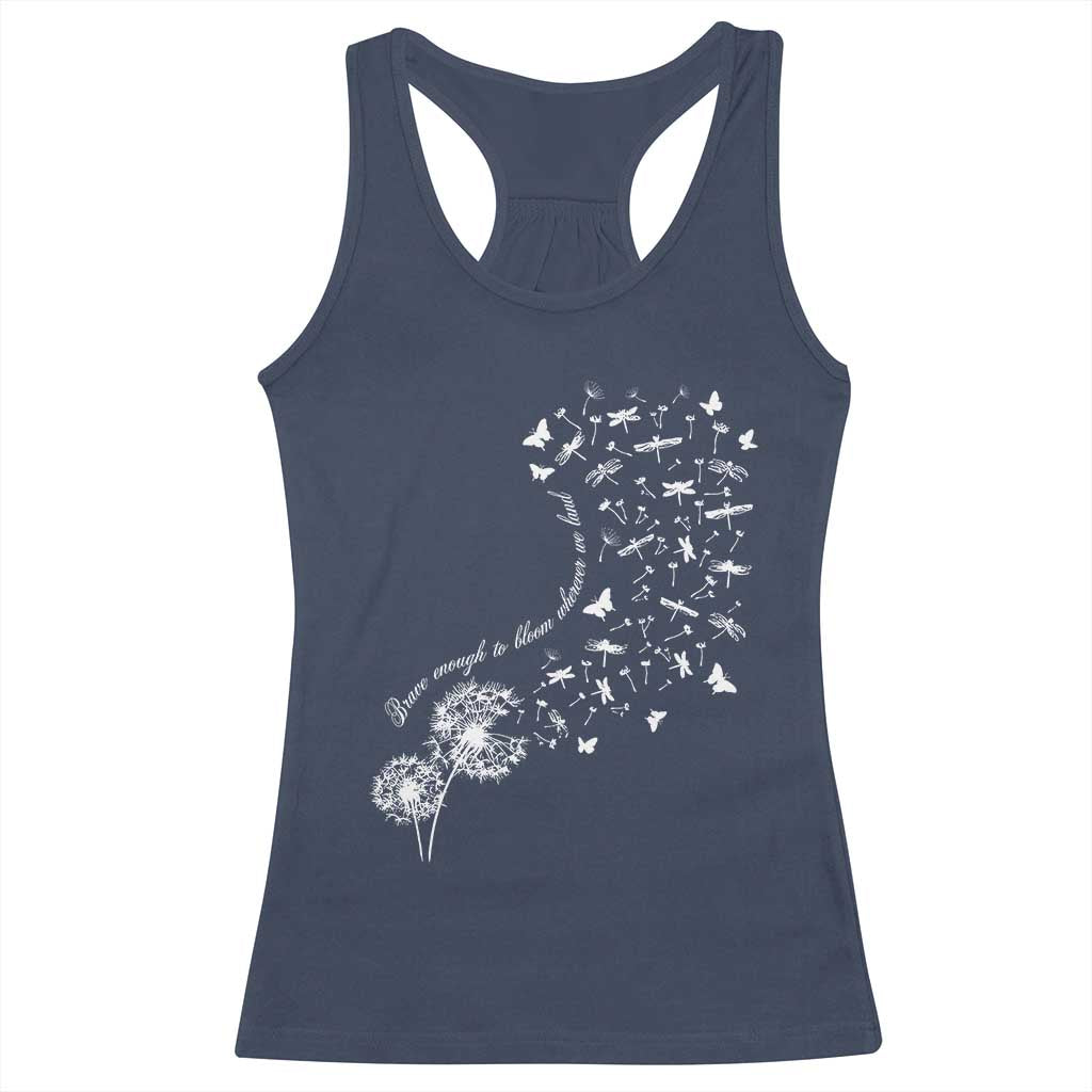 Military Child Month Racerback Tank Top Brave Enough To Bloom Wherever We Land Dandelion Flowers TS11 Navy Print Your Wear