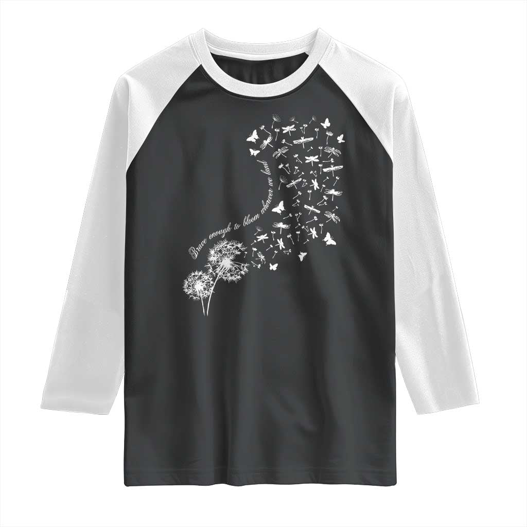 Military Child Month Raglan Shirt Brave Enough To Bloom Wherever We Land Dandelion Flowers TS11 Black White Print Your Wear