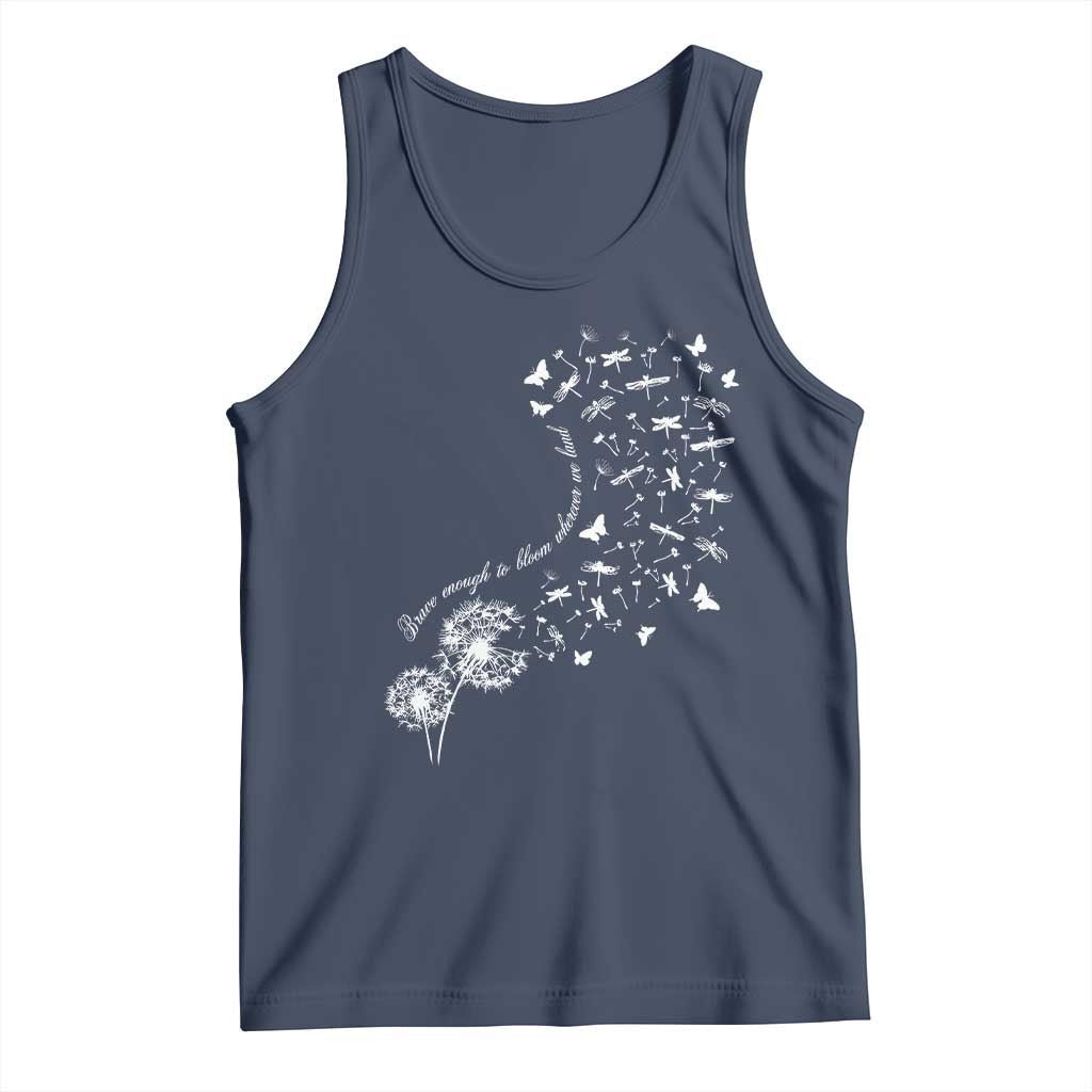 Military Child Month Tank Top Brave Enough To Bloom Wherever We Land Dandelion Flowers TS11 Navy Print Your Wear