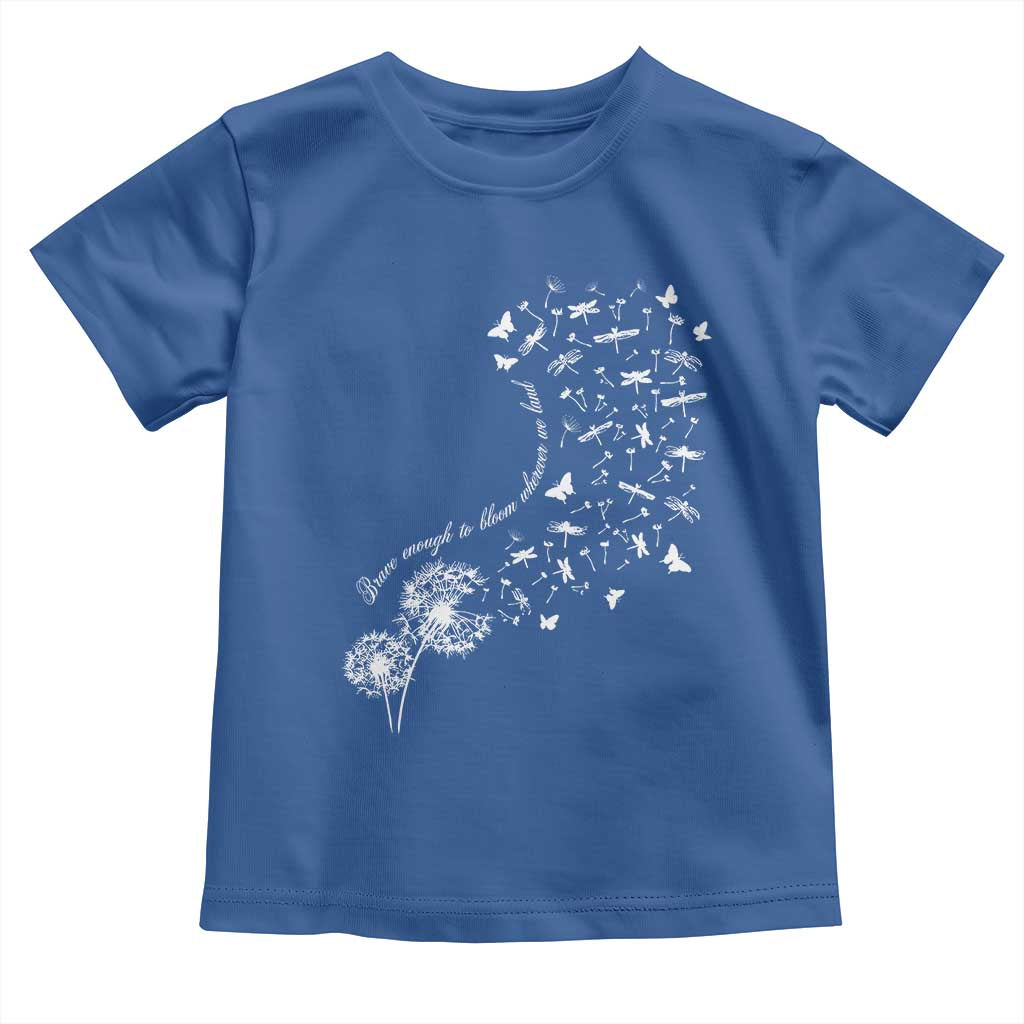 Military Child Month Toddler T Shirt Brave Enough To Bloom Wherever We Land Dandelion Flowers TS11 Royal Blue Print Your Wear