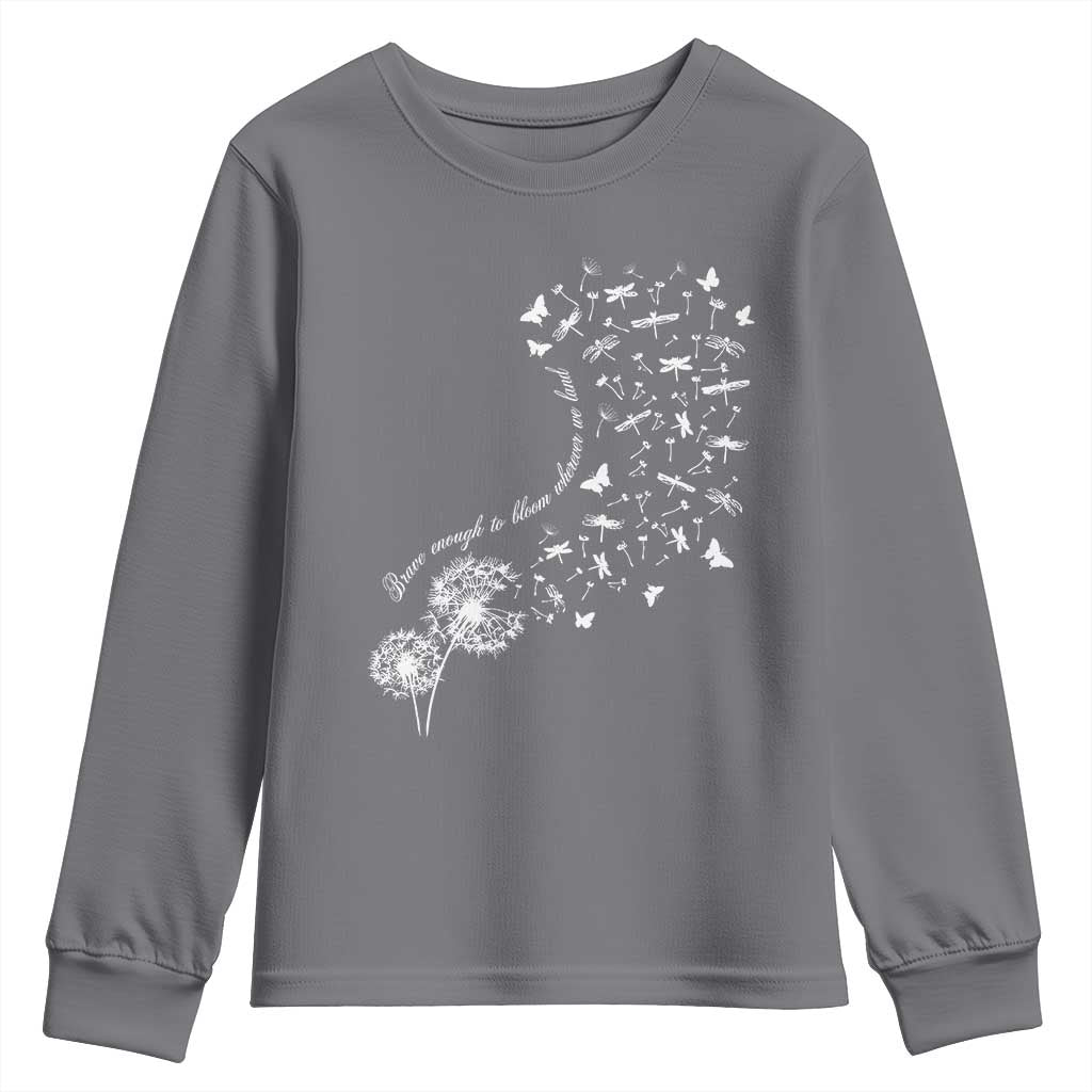 Military Child Month Youth Sweatshirt Brave Enough To Bloom Wherever We Land Dandelion Flowers TS11 Charcoal Print Your Wear