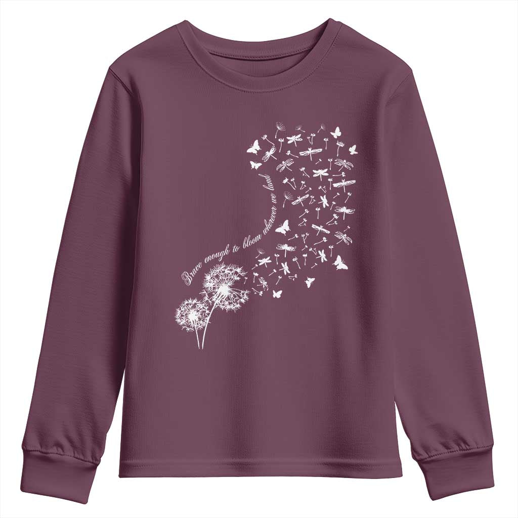 Military Child Month Youth Sweatshirt Brave Enough To Bloom Wherever We Land Dandelion Flowers TS11 Maroon Print Your Wear