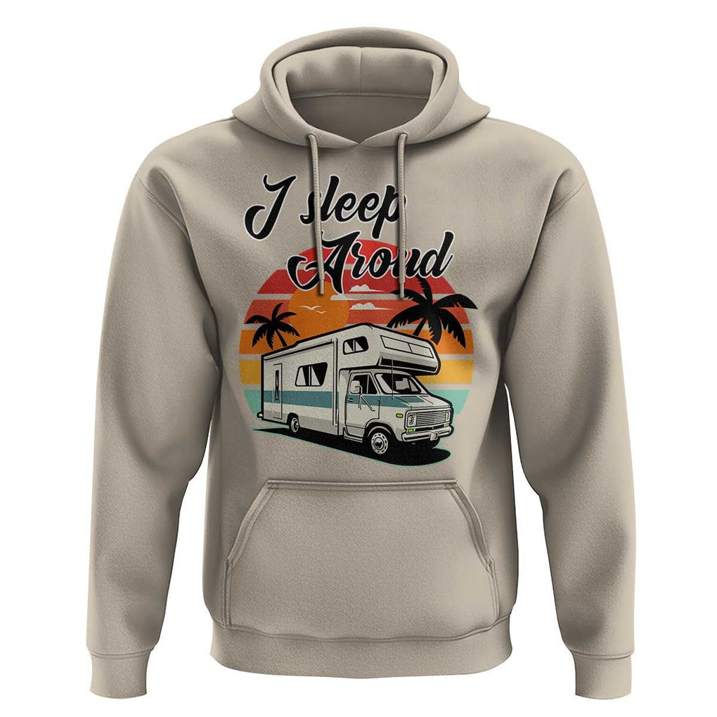 Funny Sarcastic Camping Hoodie I Sleep Around Camper Van TS11 Sand Print Your Wear