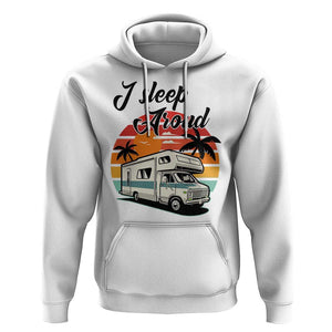 Funny Sarcastic Camping Hoodie I Sleep Around Camper Van TS11 White Print Your Wear