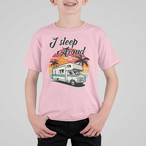 Funny Sarcastic Camping T Shirt For Kid I Sleep Around Camper Van TS11 Light Pink Print Your Wear