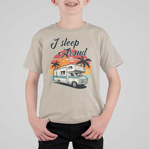 Funny Sarcastic Camping T Shirt For Kid I Sleep Around Camper Van TS11 Sand Print Your Wear