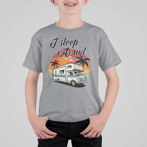 Funny Sarcastic Camping T Shirt For Kid I Sleep Around Camper Van TS11 Sport Gray Print Your Wear