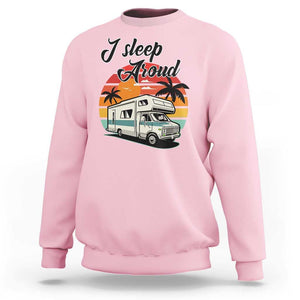 Funny Sarcastic Camping Sweatshirt I Sleep Around Camper Van TS11 Light Pink Print Your Wear