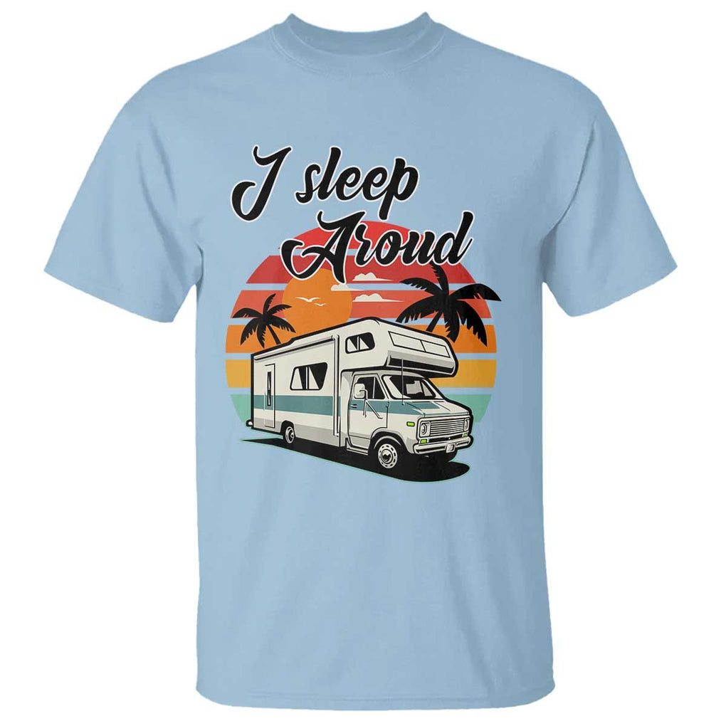 Funny Sarcastic Camping T Shirt I Sleep Around Camper Van TS11 Light Blue Print Your Wear