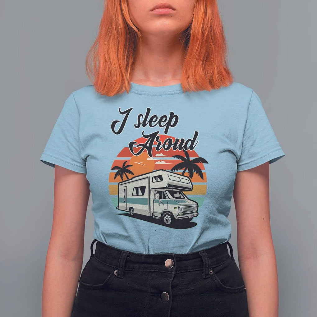 Funny Sarcastic Camping T Shirt For Women I Sleep Around Camper Van TS11 Light Blue Print Your Wear