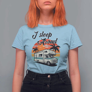 Funny Sarcastic Camping T Shirt For Women I Sleep Around Camper Van TS11 Light Blue Print Your Wear