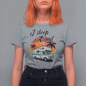 Funny Sarcastic Camping T Shirt For Women I Sleep Around Camper Van TS11 Sport Gray Print Your Wear