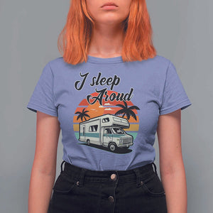 Funny Sarcastic Camping T Shirt For Women I Sleep Around Camper Van TS11 Violet Print Your Wear