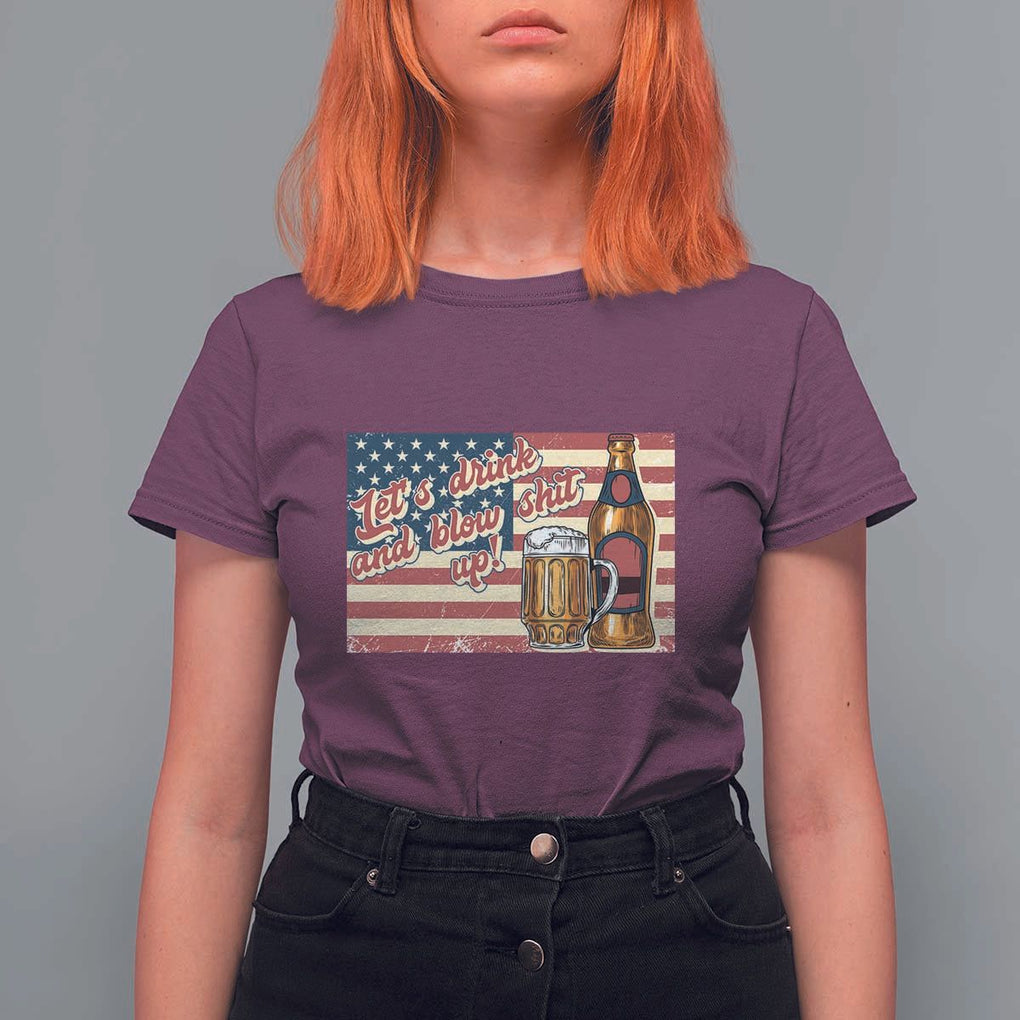 Funny 4th Of July Drinking T Shirt For Women Let's Drink And Blow Shit Up Independence Day TS11 Maroon Print Your Wear