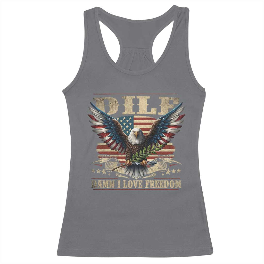 Funny 4th Of July DILF Damn I Love Freedom Racerback Tank Top Bald Eagle American Flag TS11 Charcoal Print Your Wear