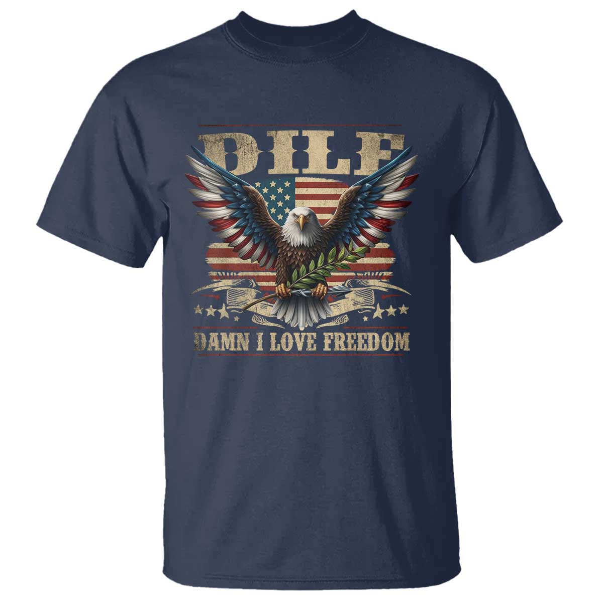Funny 4th Of July DILF Damn I Love Freedom T Shirt Bald Eagle American Flag TS11 Navy Print Your Wear