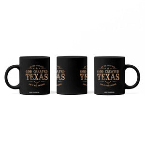 Funny On The Eight Day God Created Texas And It Was Awesome Coffee Mug American Texan TS11 Print Your Wear