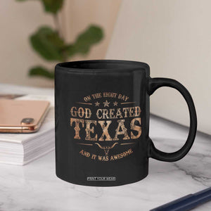 Funny On The Eight Day God Created Texas And It Was Awesome Coffee Mug American Texan TS11 Print Your Wear