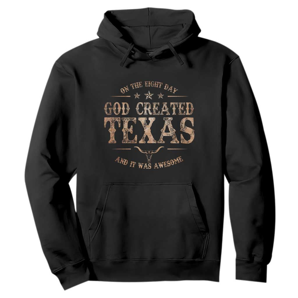 Funny On The Eight Day God Created Texas And It Was Awesome Hoodie American Texan TS11 Black Print Your Wear