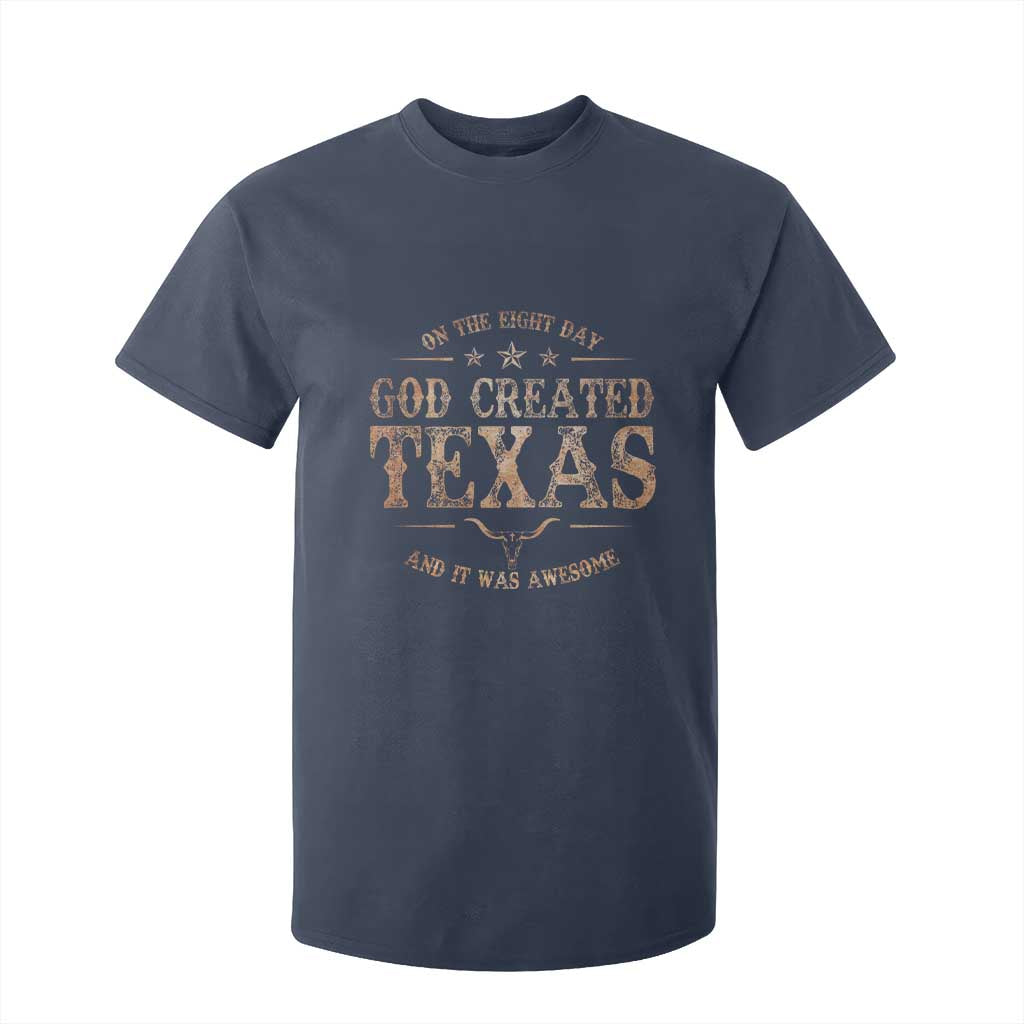Funny On The Eight Day God Created Texas And It Was Awesome T Shirt For Kid American Texan TS11 Navy Print Your Wear