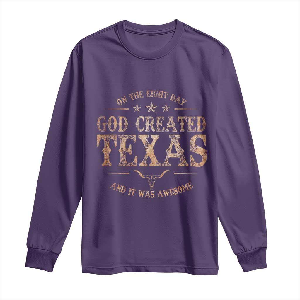 Funny On The Eight Day God Created Texas And It Was Awesome Long Sleeve Shirt American Texan TS11 Purple Print Your Wear