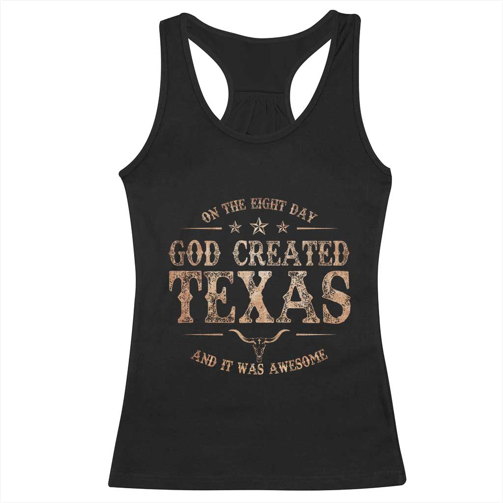 Funny On The Eight Day God Created Texas And It Was Awesome Racerback Tank Top American Texan TS11 Black Print Your Wear