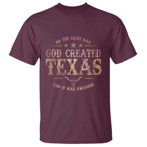 Funny On The Eight Day God Created Texas And It Was Awesome T Shirt American Texan TS11 Maroon Print Your Wear