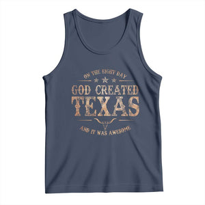 Funny On The Eight Day God Created Texas And It Was Awesome Tank Top American Texan TS11 Navy Print Your Wear