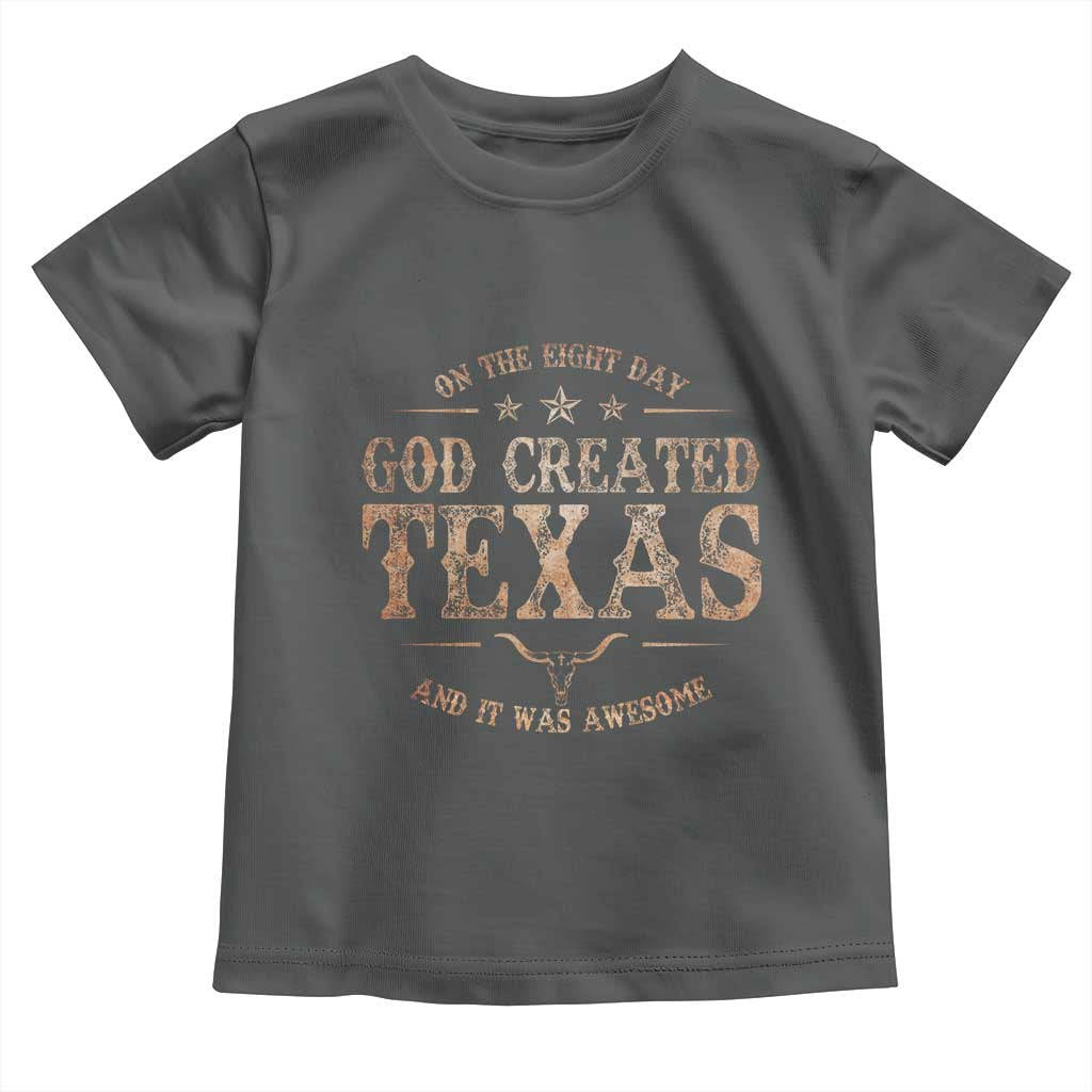 Funny On The Eight Day God Created Texas And It Was Awesome Toddler T Shirt American Texan TS11 Dark Heather Print Your Wear
