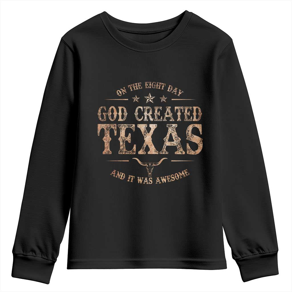 Funny On The Eight Day God Created Texas And It Was Awesome Youth Sweatshirt American Texan TS11 Black Print Your Wear