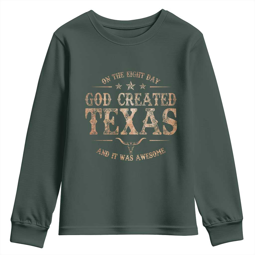 Funny On The Eight Day God Created Texas And It Was Awesome Youth Sweatshirt American Texan TS11 Dark Forest Green Print Your Wear
