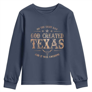 Funny On The Eight Day God Created Texas And It Was Awesome Youth Sweatshirt American Texan TS11 Navy Print Your Wear