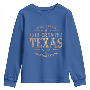 Funny On The Eight Day God Created Texas And It Was Awesome Youth Sweatshirt American Texan TS11 Royal Blue Print Your Wear