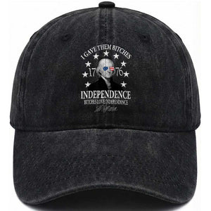Funny I Gave Them Bitches 1776 Independence Bitches Love Independence Washed Cotton Baseball Cap Thomas Jefferson TS11 Washed Cap Universal Fit Black Print Your Wear