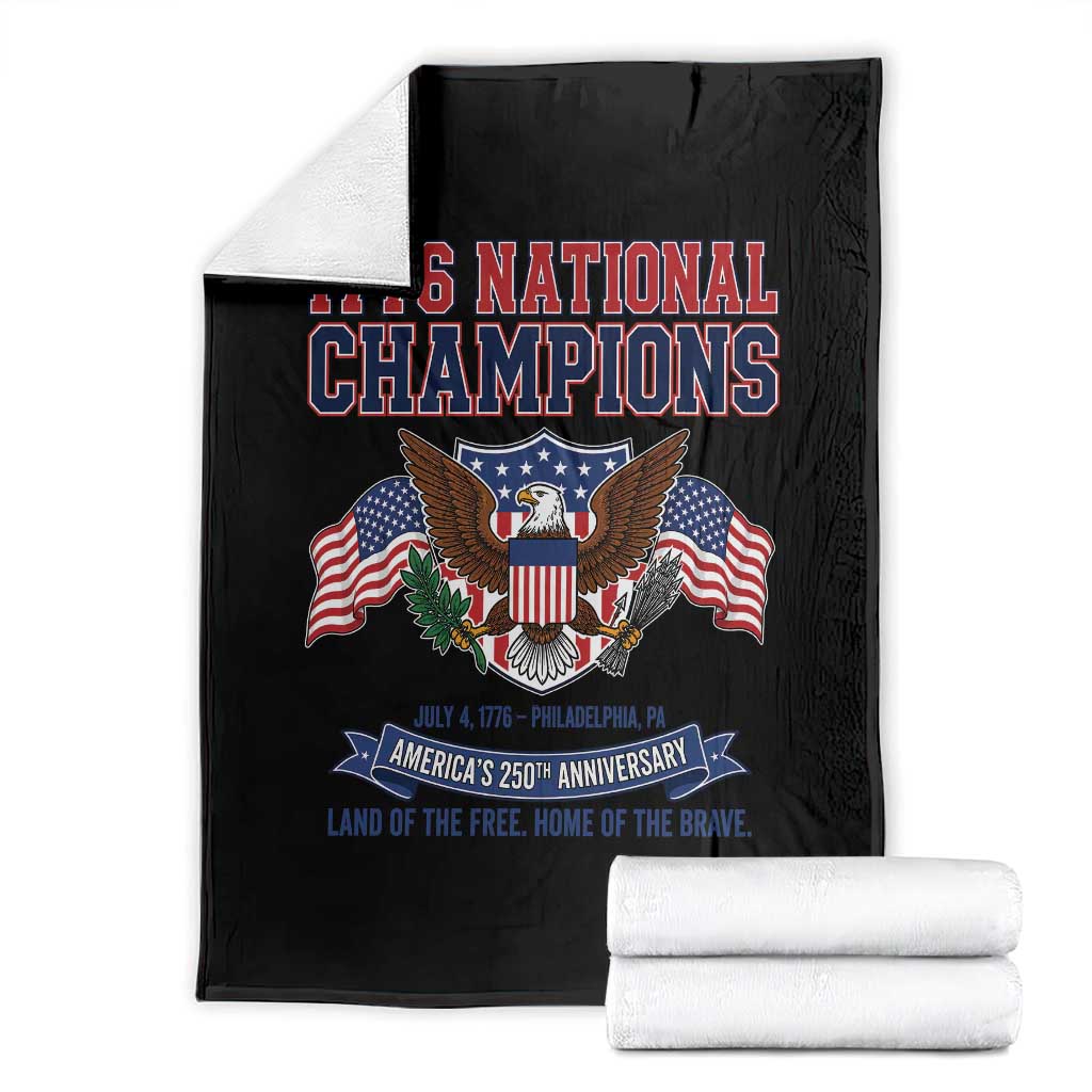 1776 National Champions 250th Anniversary USA Throw Blanket Land Of The Free Home Of The Brave TS11 Black Print Your Wear
