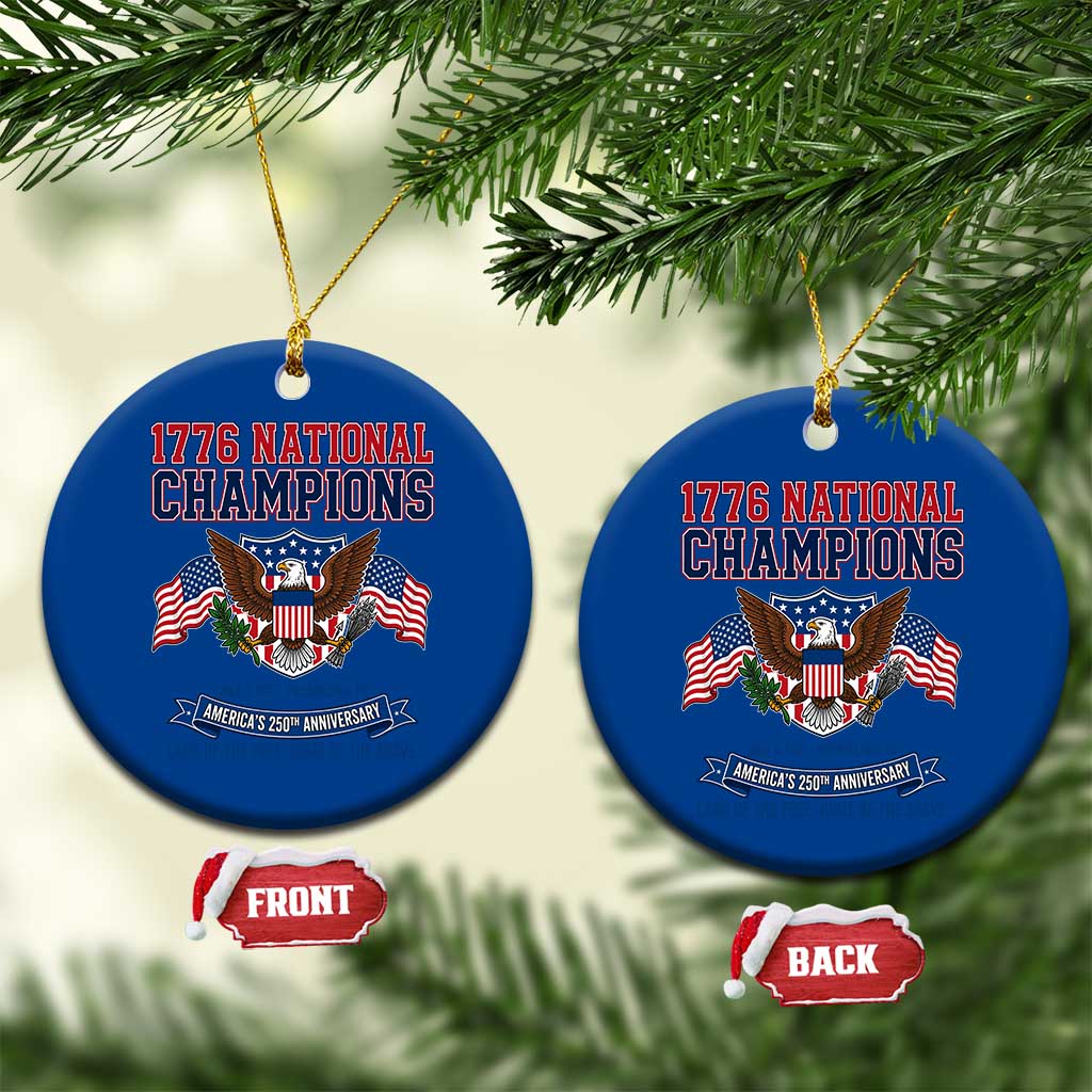 1776 National Champions 250th Anniversary USA Ceramic Ornament Land Of The Free Home Of The Brave