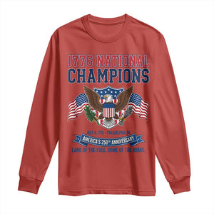 1776 National Champions 250th Anniversary USA Long Sleeve Shirt Land Of The Free Home Of The Brave
