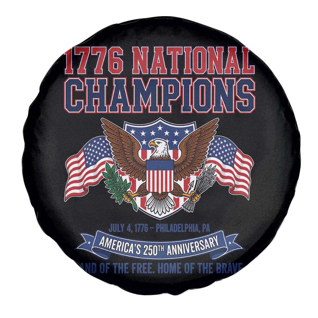 1776 National Champions 250th Anniversary USA Spare Tire Cover Land Of The Free Home Of The Brave TS11 Print Your Wear