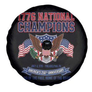 1776 National Champions 250th Anniversary USA Spare Tire Cover Land Of The Free Home Of The Brave TS11 Print Your Wear