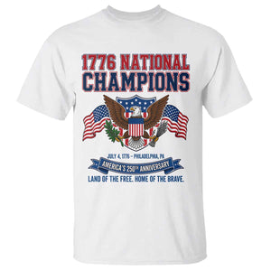 1776 National Champions 250th Anniversary USA T Shirt Land Of The Free Home Of The Brave