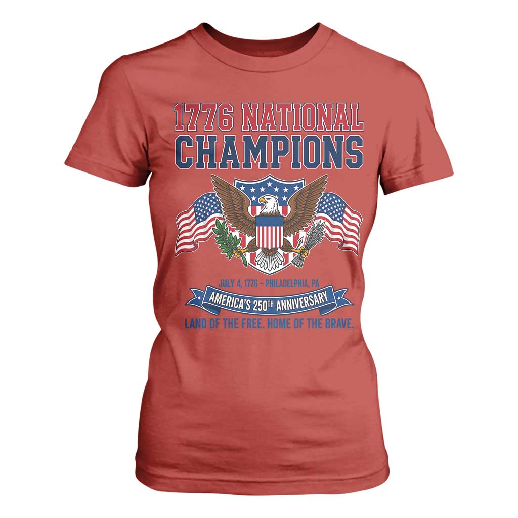 1776 National Champions 250th Anniversary USA T Shirt For Women Land Of The Free Home Of The Brave TS11 Red Print Your Wear