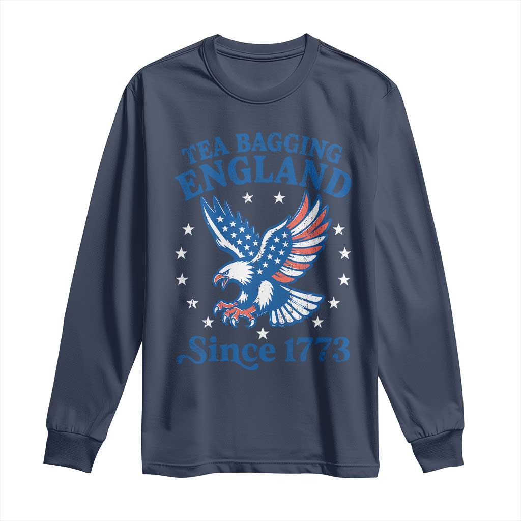 Tea Bagging England Since 1773 Long Sleeve Shirt Patriotic Eagle 4th of July