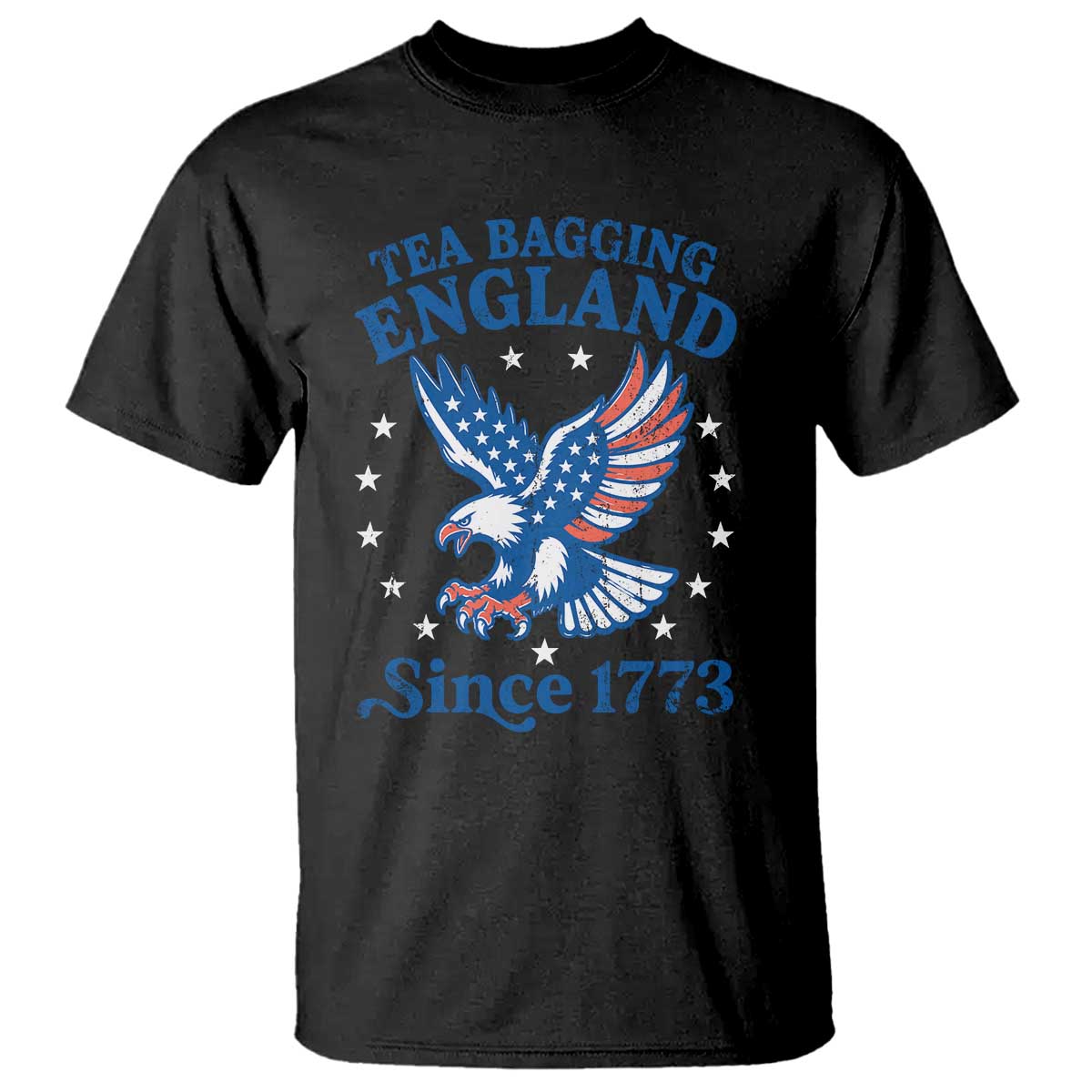 Tea Bagging England Since 1773 T Shirt Patriotic Eagle 4th of July TS11 Black Print Your Wear