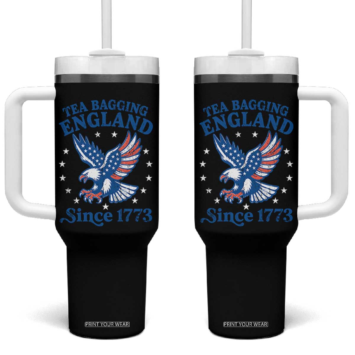 Tea Bagging England Since 1773 Tumbler With Handle Patriotic Eagle 4th of July TS11 One Size: 40 oz Black Print Your Wear