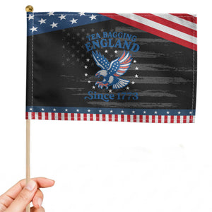 Tea Bagging England Since 1773 Patriotic Handheld Flag Patriotic Eagle 4th of July