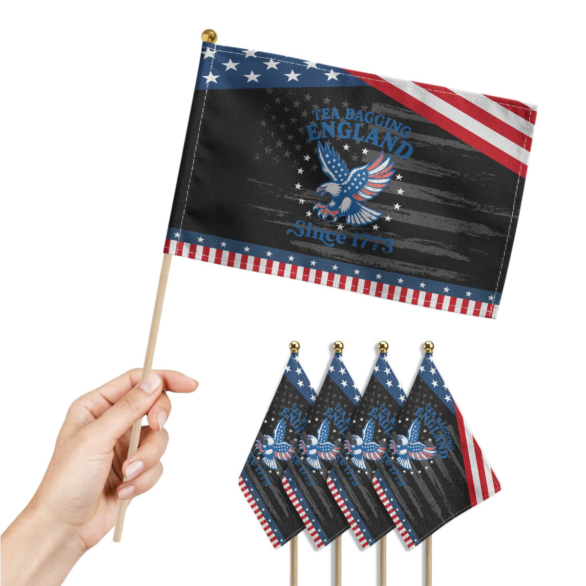 Tea Bagging England Since 1773 Patriotic Handheld Flag Patriotic Eagle 4th of July