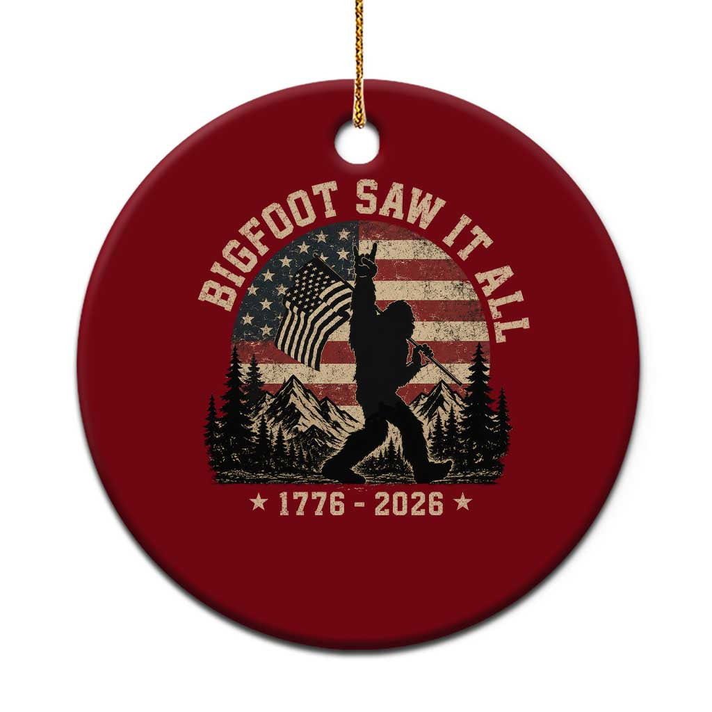 Bigfoot Saw It All 250 Years 1776 2026 4th of July Ceramic Ornament TS11 1pc Red Print Your Wear